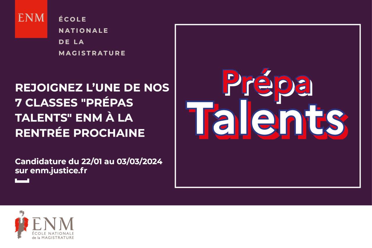 CLASSES PRÉPAS TALENTS ENM : INSCRIPTIONS EN LIGNE JUSQU’AU 03/03/2024